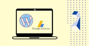 WordPress Google AdSense Nasıl Entegre Edilir?
